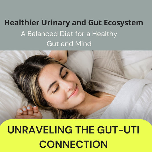 Gut Health and UTI Recurrence: Breaking the Cycle