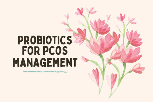 PCOS Symptoms and Treatment with Probiotics