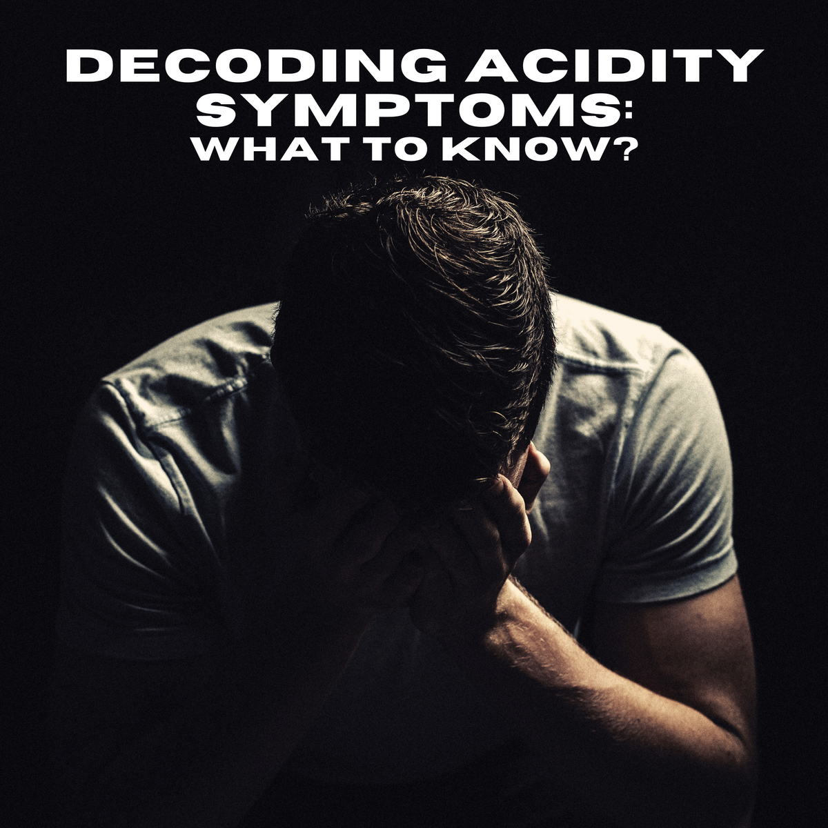 Decoding Acidity Symptoms: Expert Insights on Relief and Gut Health ...