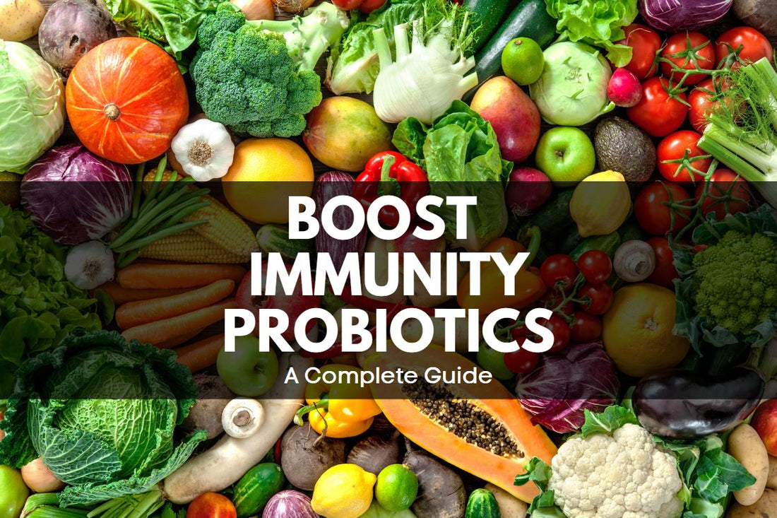 How Probiotics Can Boost Your Immunity